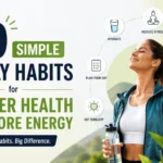 10 Simple Daily Habits for Better Health and More Energy