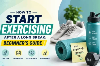 How to Start Exercising After a Long Break Beginners Guide (1) (1)
