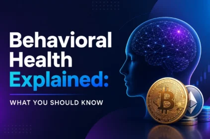 Behavioral Health Explained What You Should Know