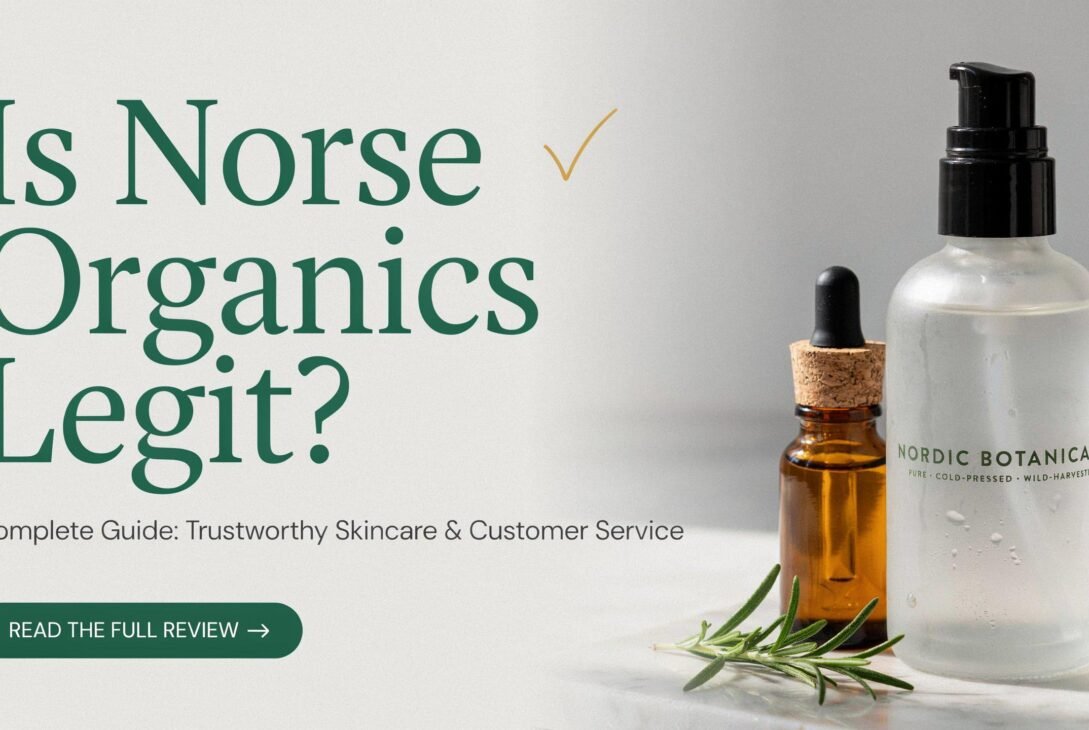 Is Norse Organics Legit? Complete Guide: Trustworthy Skincare, Customer Service