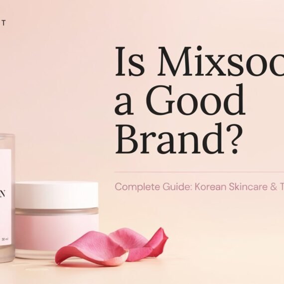 Is Mixsoon a Good Brand? Complete Guide: Korean Skincare & Trustworthy