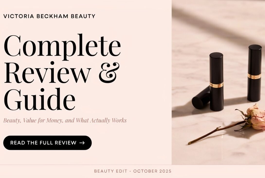Victoria Beckham Beauty Review Complete Guide: Beauty, Value for Money