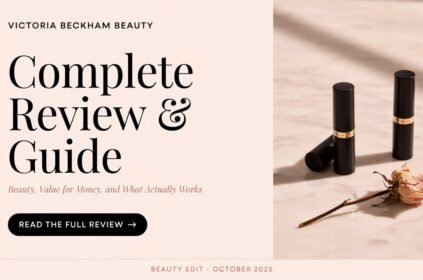 Victoria Beckham Beauty Review Complete Guide: Beauty, Value for Money