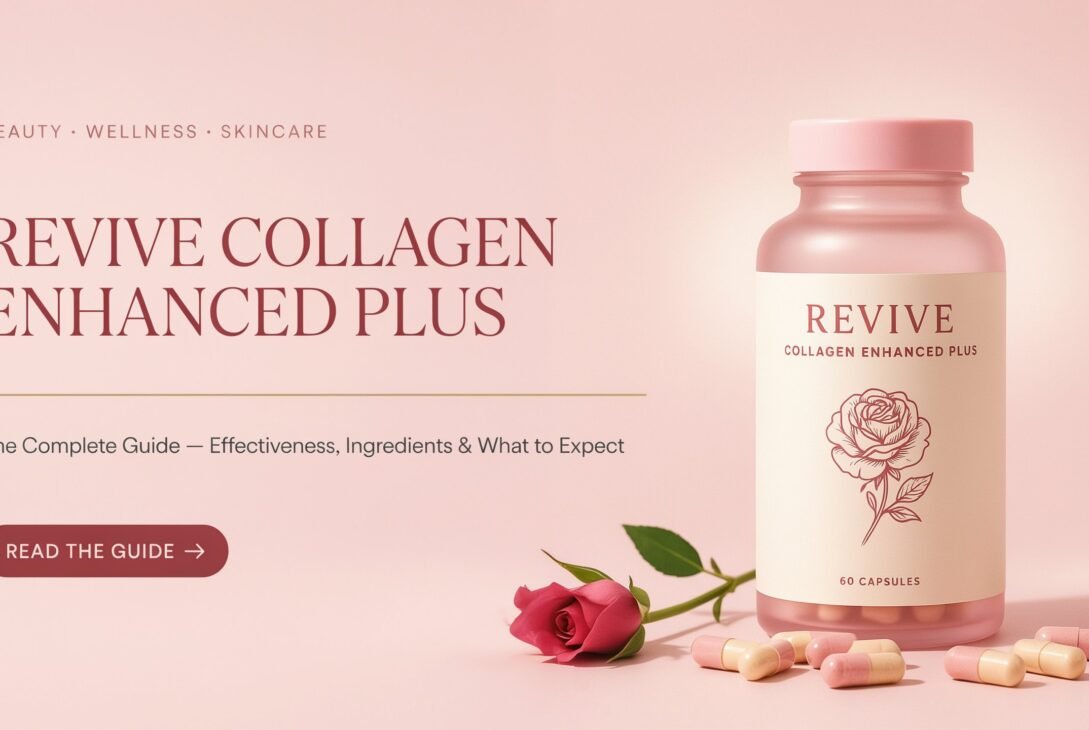 Revive Collagen Enhanced Plus Complete Guide: Effectiveness, Ingredients