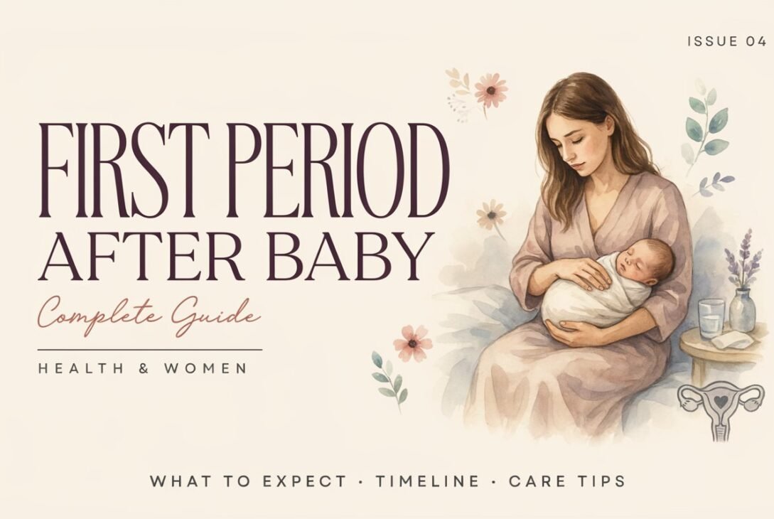 First Period After Baby Complete Guide: Health & Women