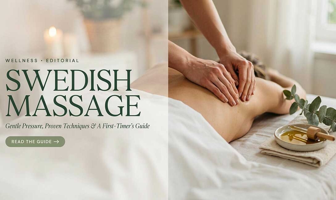 Massage Swedish Massage: Gentle Pressure, Proven Techniques & A First-Timer's Guide