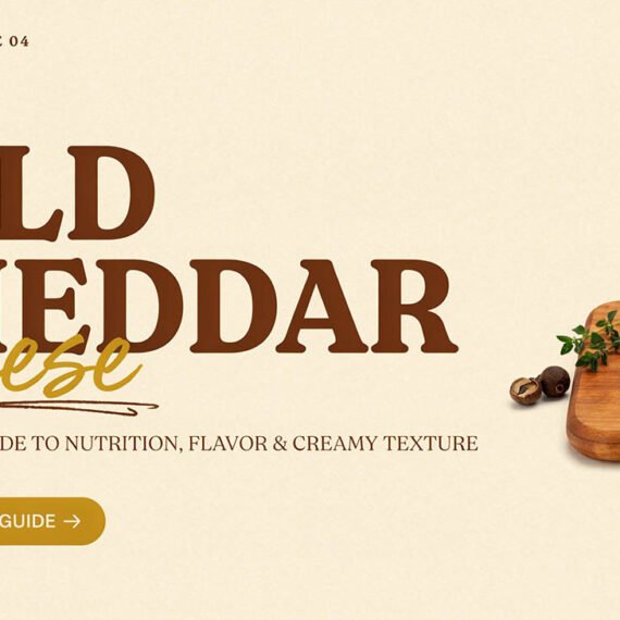 Mild Cheddar Cheese Complete Guide: Nutrition, Flavor & Creamy Texture