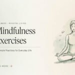 Mindfulness Exercises: 10 Simple Practices for Everyday Life