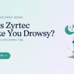 Does Zyrtec Make You Drowsy? Side Effects and Safety Tips