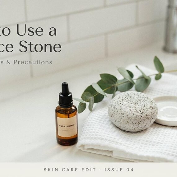 How to Use a Pumice Stone: Benefits, Tips & Precautions