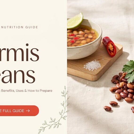 Termis Beans: Nutrition, Health Benefits, Uses & How to Prepare